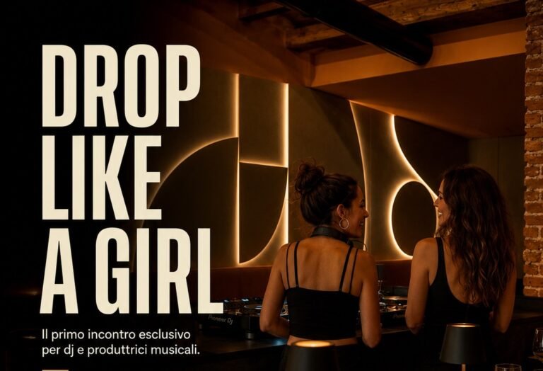 Poster reads 'DROP LIKE A GIRL' with Italian subtitle; two women DJs stand at a dimly lit booth in a club.